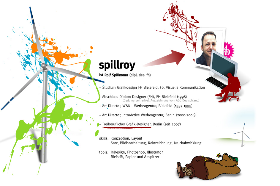 spillroy ist Rolf Spillmann (dipl.de. fh), Studium Grafikdesign FH Bielefeld, Fb. Visuelle Kommunikation - Freiberuflicher Grafik-Designer, Berlin - Konzeption, Gestaltung, Corporate-Design, Editorial Design, Logodesign, Screendesign, Webdesign, Illustration, Messedesign, Satz, Bildbearbeitung, Reinzeichnung, Druckabwicklung